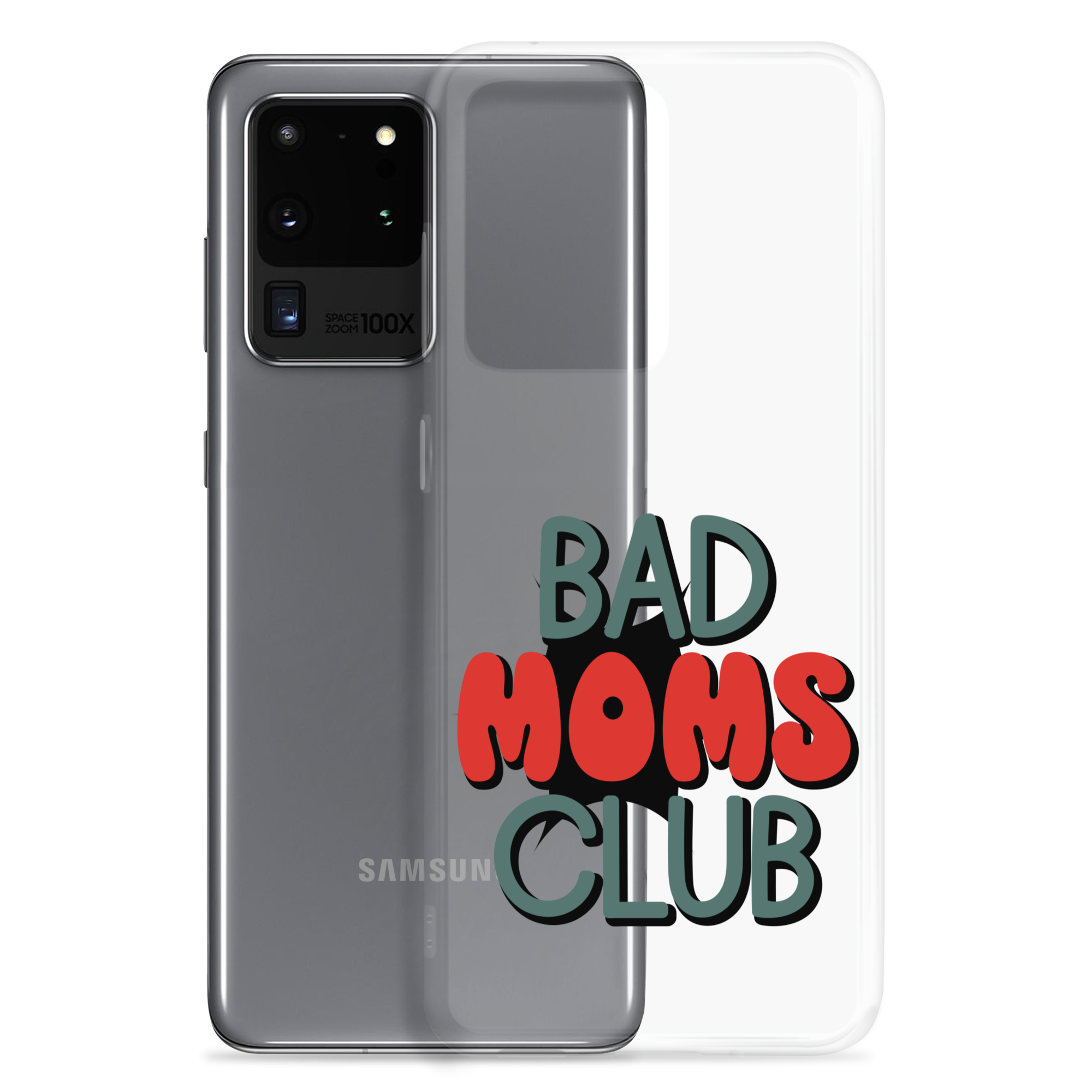 Bad Moms Club Clear Case for Samsung®