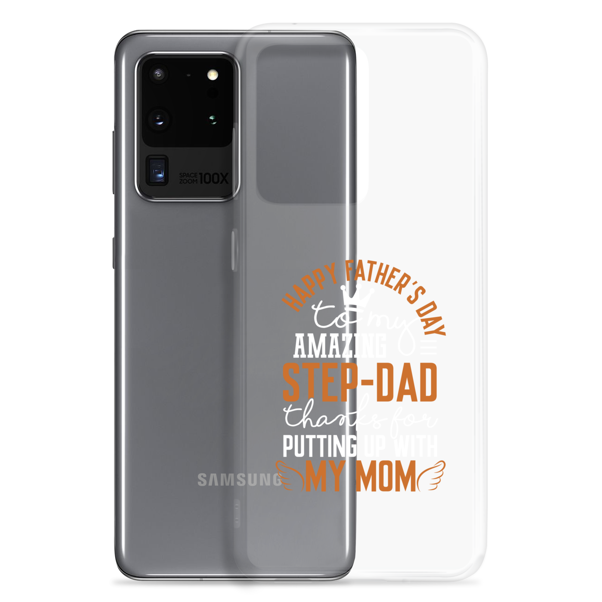 Happy Father's Day to My Amazing Step-Dad Thanks For Putting Up With My Mom Clear Case for Samsung®