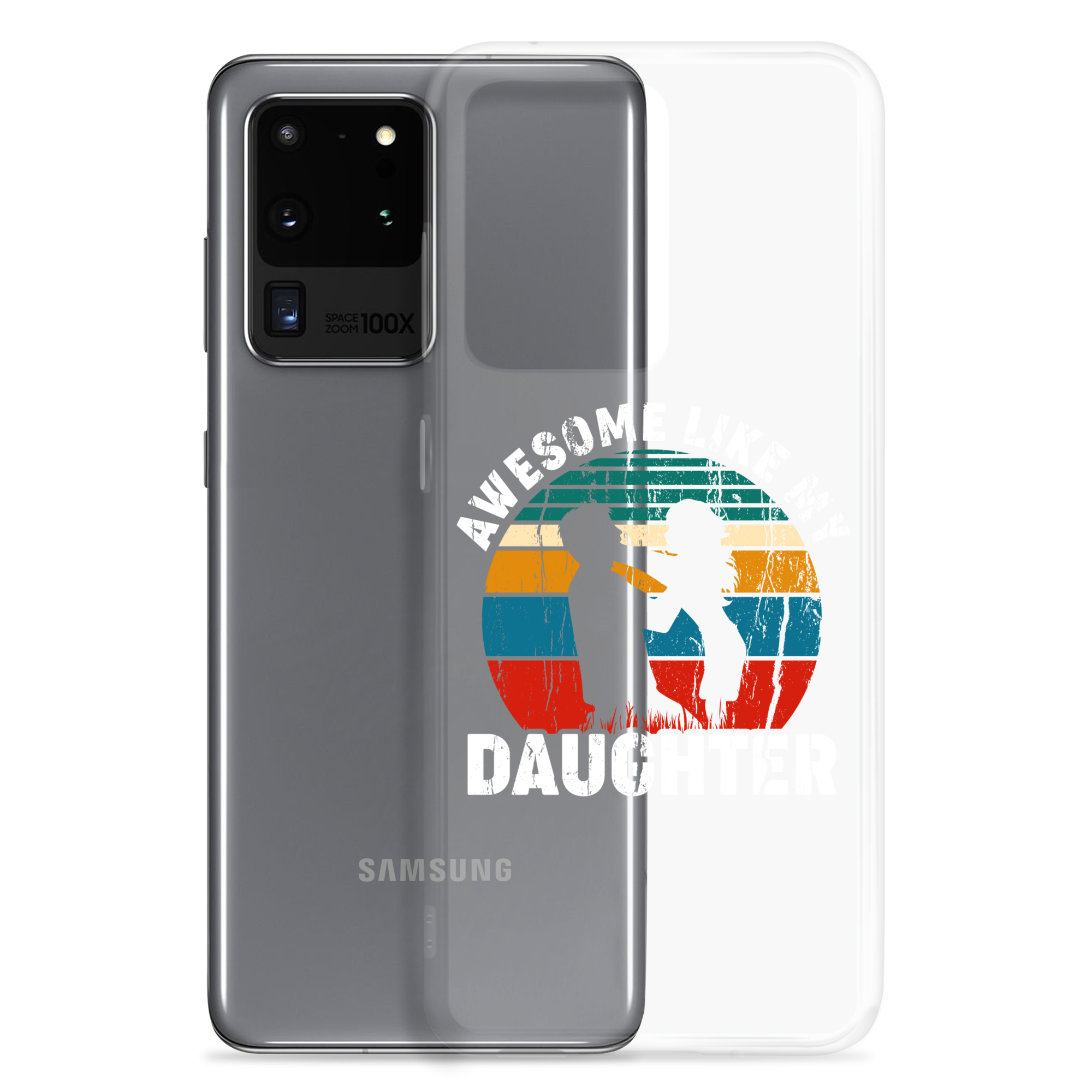 Awesome Like My Daughter Clear Case for Samsung®