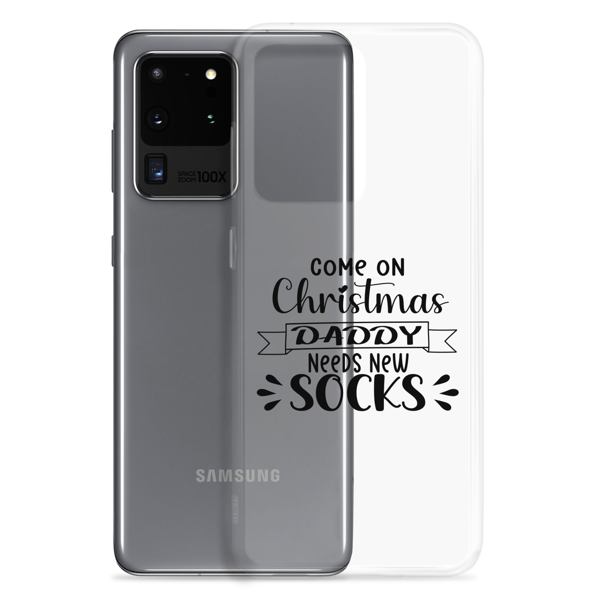 Come On Christmas Daddy Needs New Socks Clear Case for Samsung®