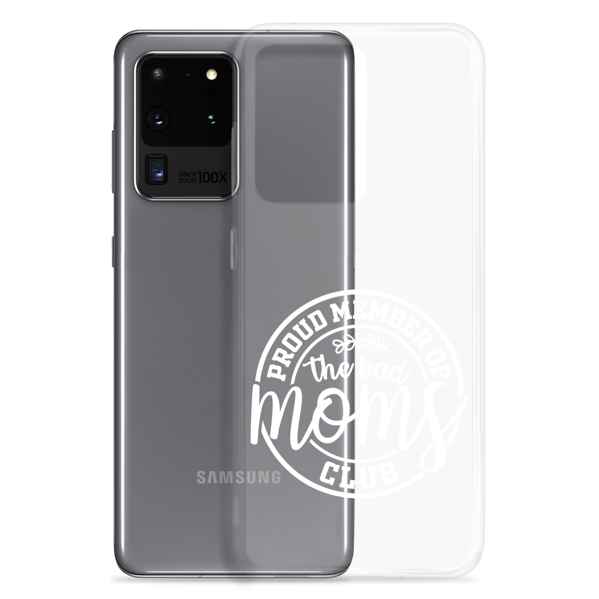 Proud Member Of The Bad Moms Club Clear Case for Samsung®