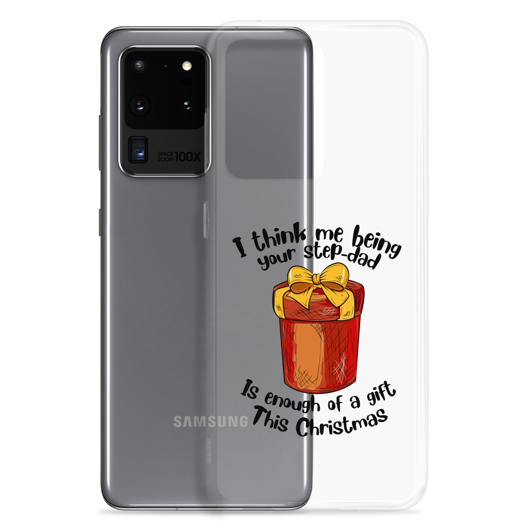 I Think Me Being Your Step Dad Is Enough Of A Gift This Christmas Clear Case for Samsung®