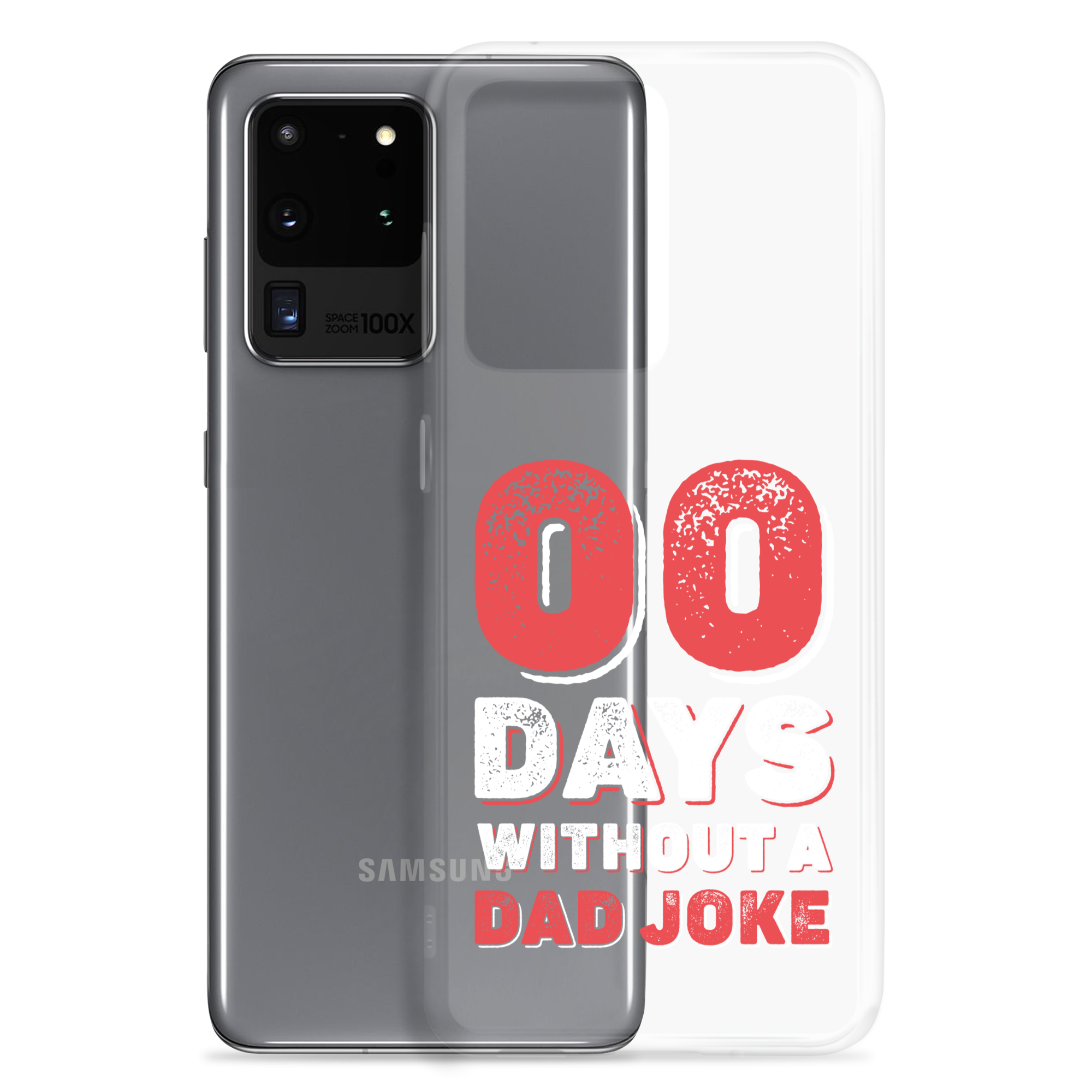 Zero Days Without A Dad Joke Clear Case for Samsung®