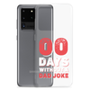 Zero Days Without A Dad Joke Clear Case for Samsung®