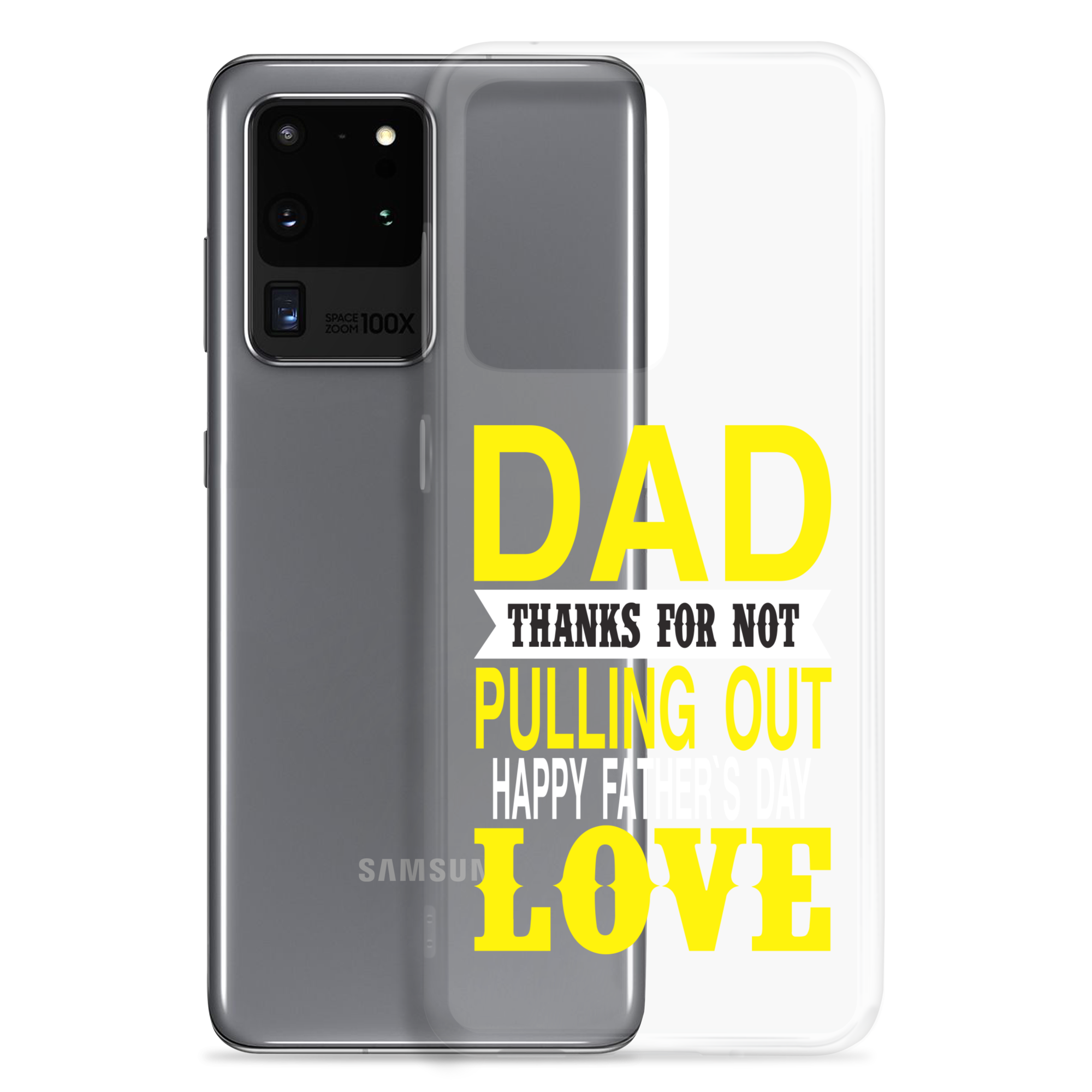 Dad Thanks For Not Pulling Out, Happy Father's Day, Love Clear Case for Samsung®