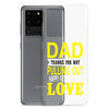 Dad Thanks For Not Pulling Out, Happy Father's Day, Love Clear Case for Samsung®