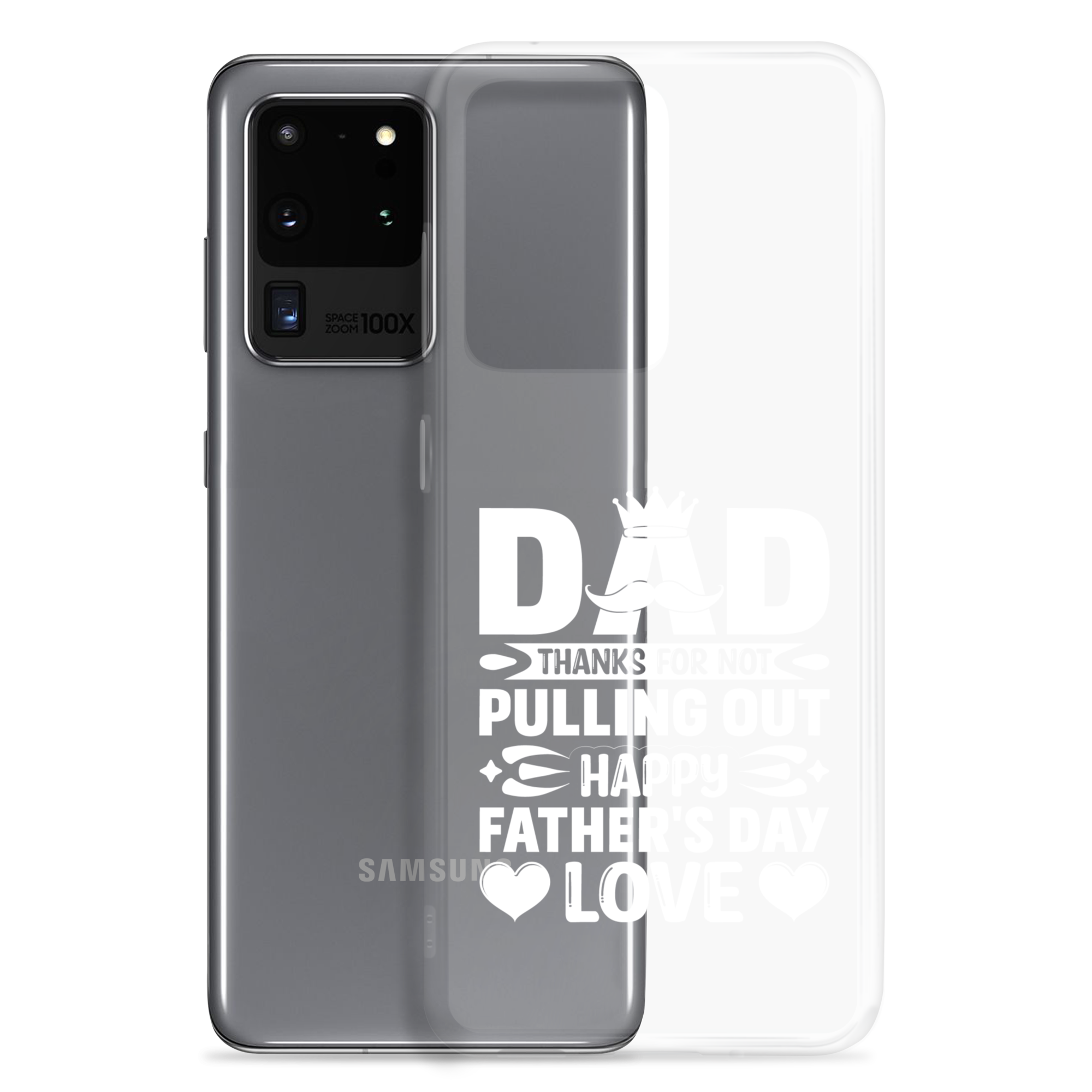 Dad Thanks For Not Pulling Out, Happy Father's Day, Love Clear Case for Samsung®