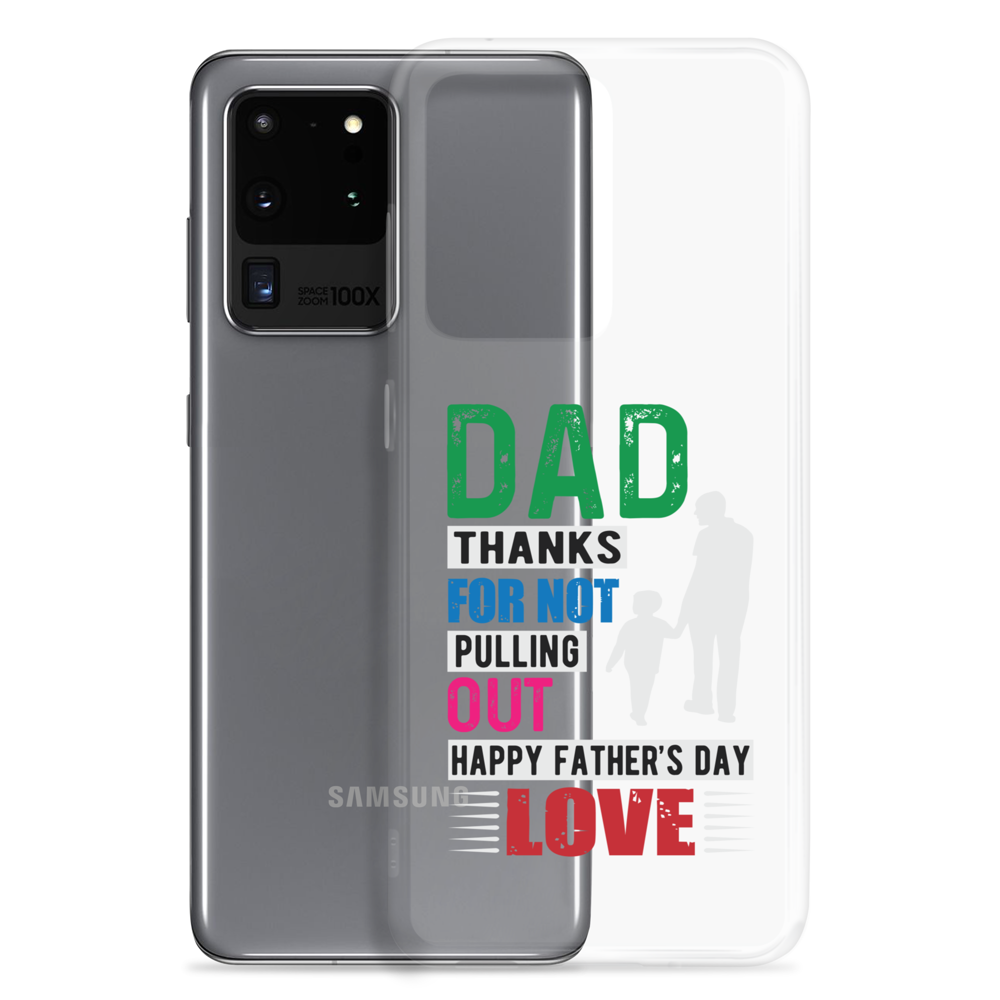 Dad Thanks For Not Pulling Out, Happy Father's Day, Love Clear Case for Samsung®