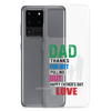 Dad Thanks For Not Pulling Out, Happy Father's Day, Love Clear Case for Samsung®