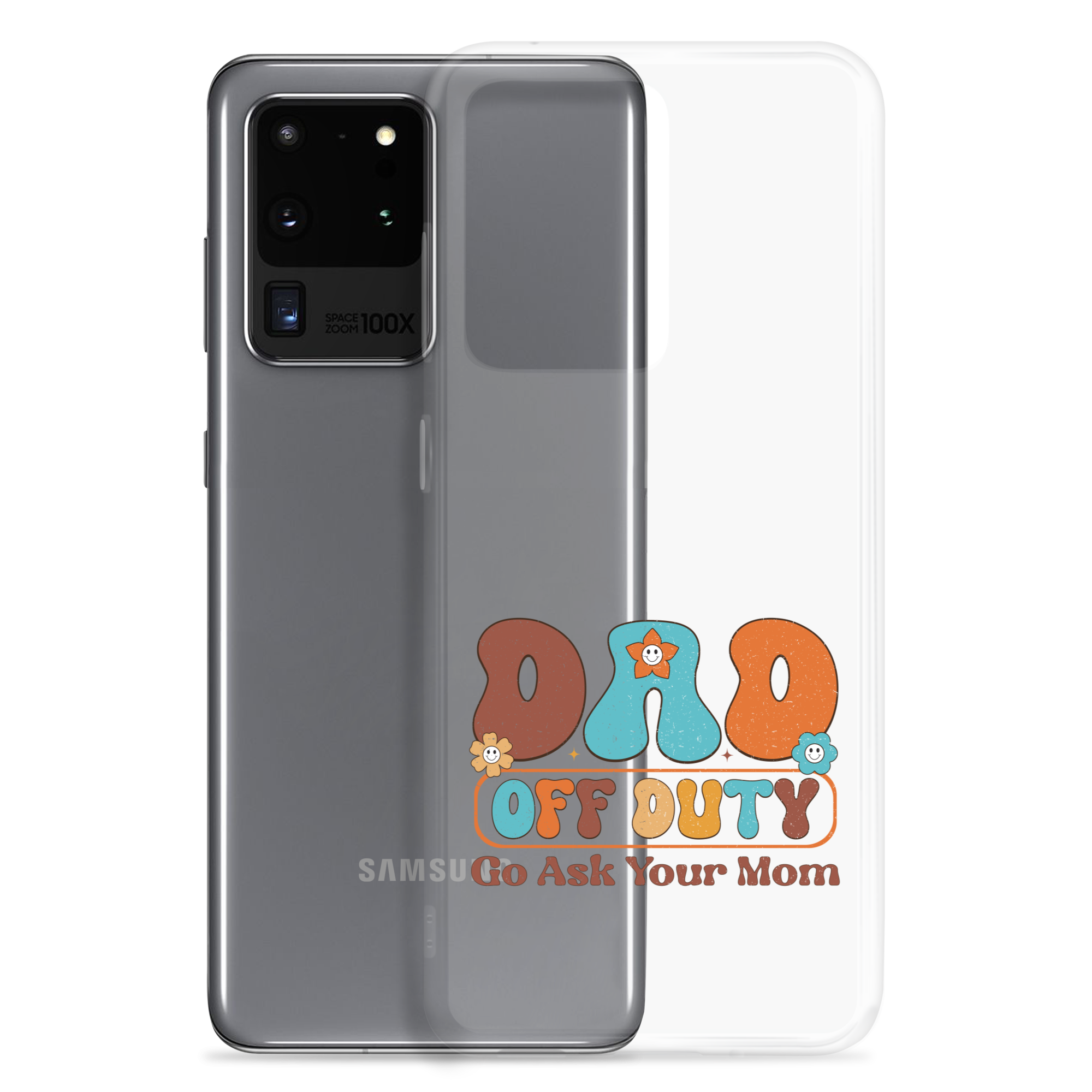 Dad Off Duty Go Ask Mom Clear Case for Samsung®