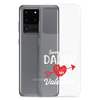 Sorry Boys Daddy Is My Valentine Clear Case for Samsung®