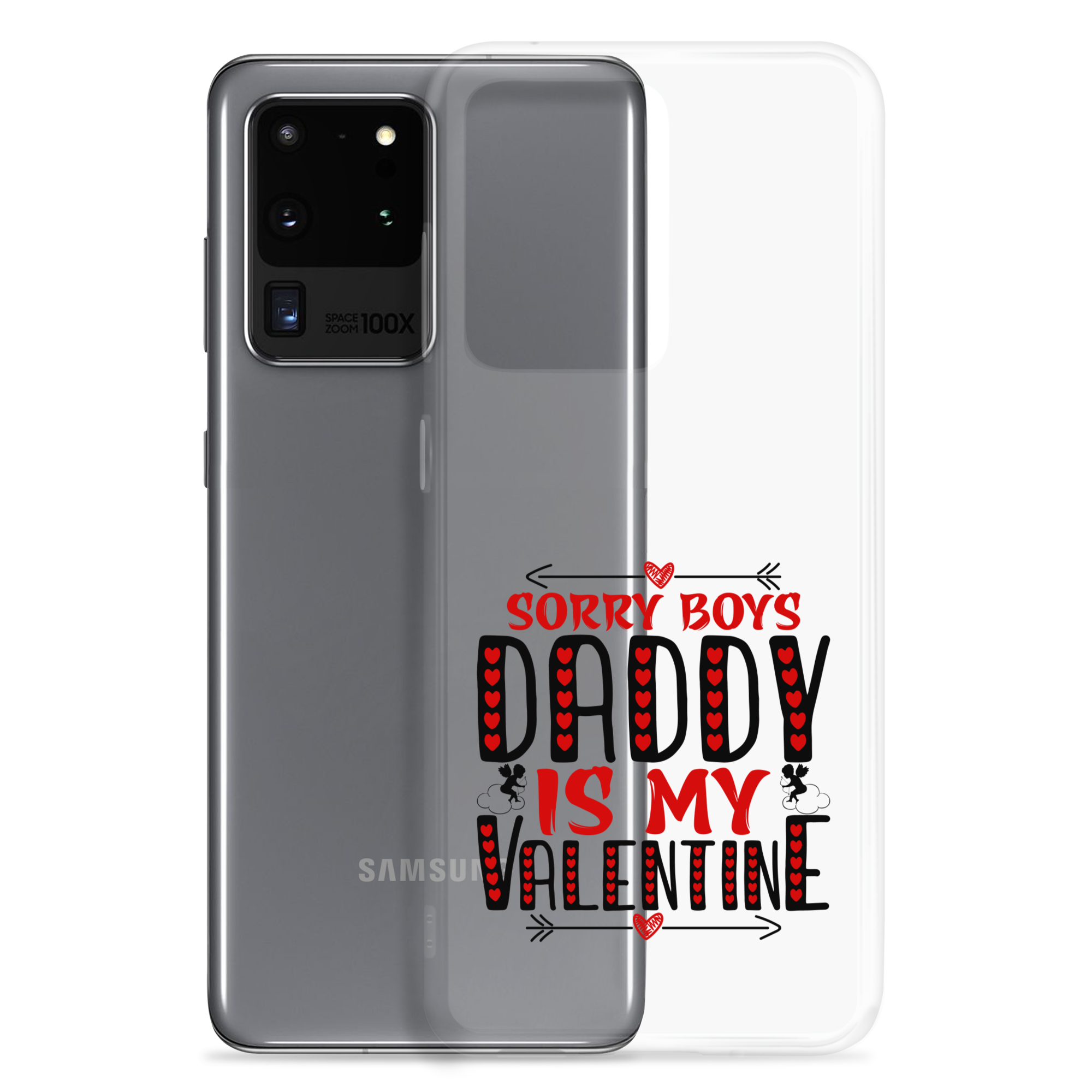 Sorry Boys Daddy is My Valentine Clear Case for Samsung®