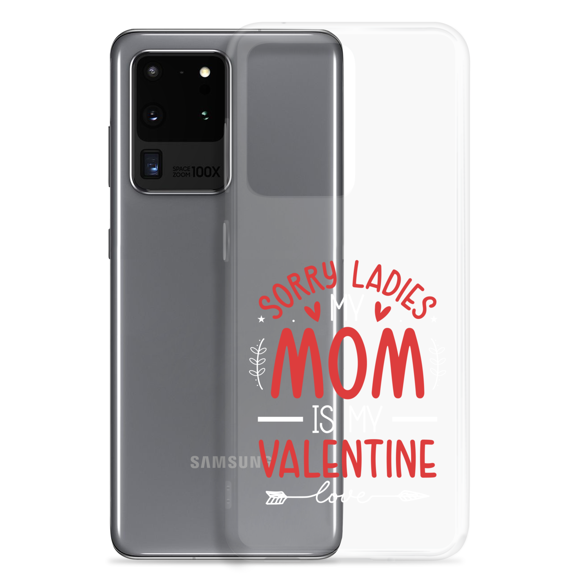 Sorry Ladies, Mom Is My Valentine Clear Case for Samsung®