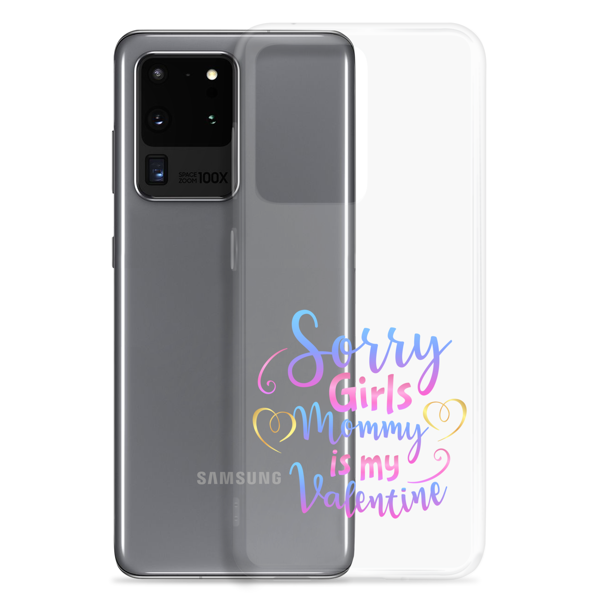 Sorry Girls Mommy Is My Valentine Clear Case for Samsung®