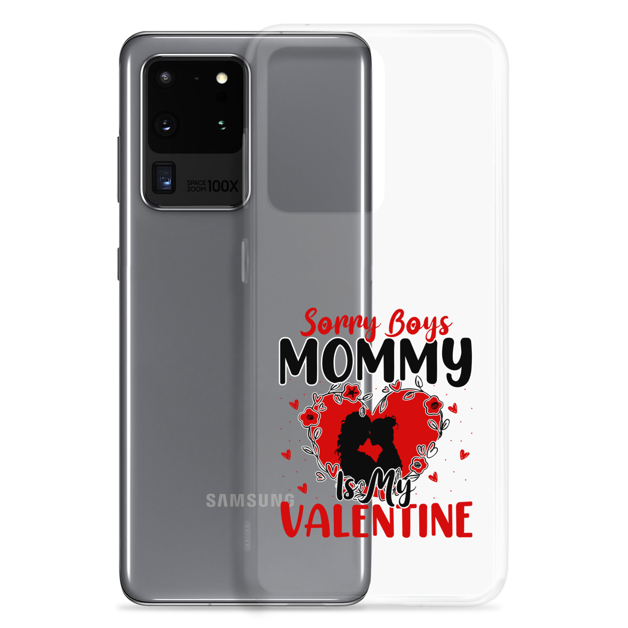 Sorry Boys Mommy Is My Valentine Clear Case for Samsung®