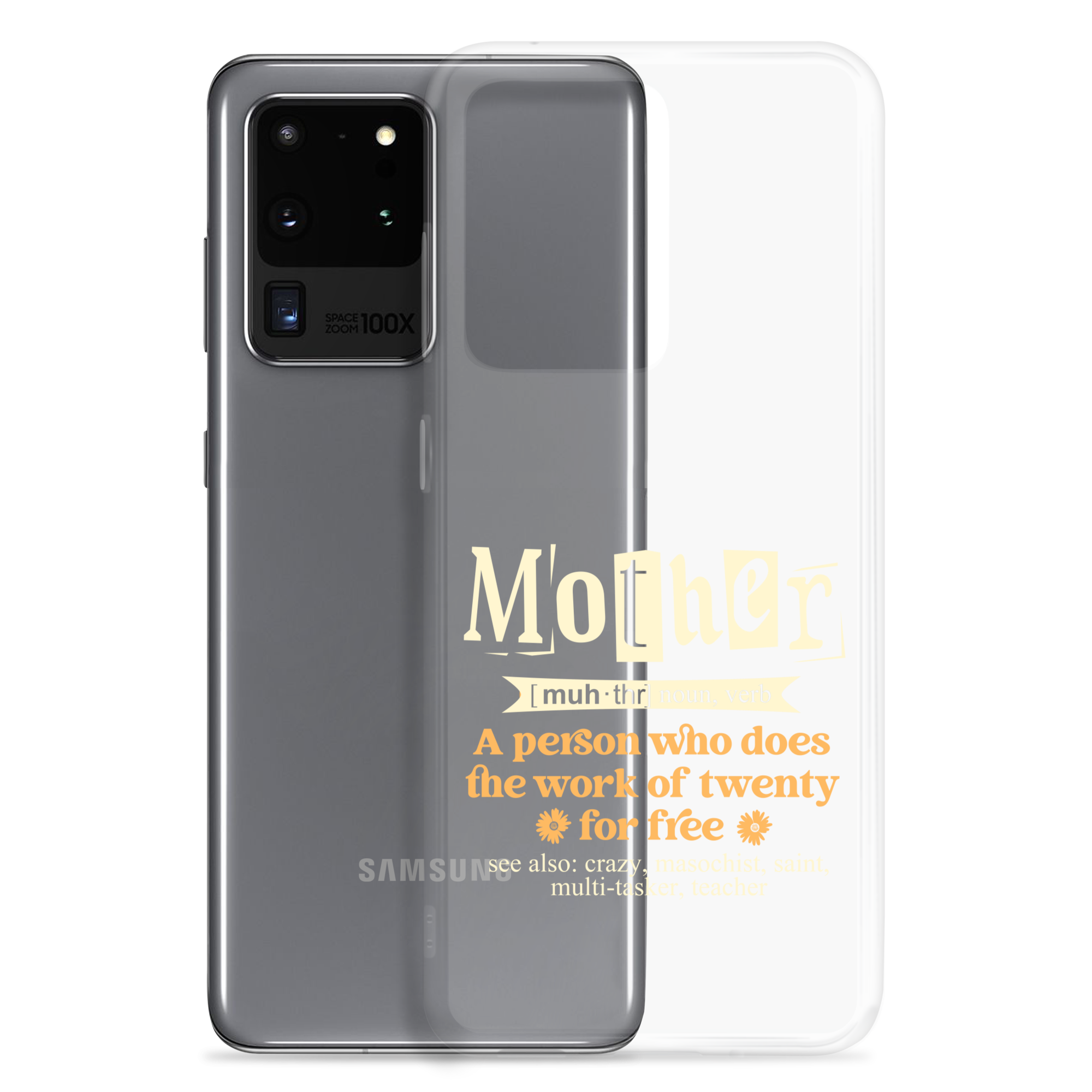 Mother: A Person Who Does The Work Of Twenty For Free Clear Case for Samsung®