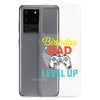 Birthday Dad Time To Level Up Clear Case for Samsung®