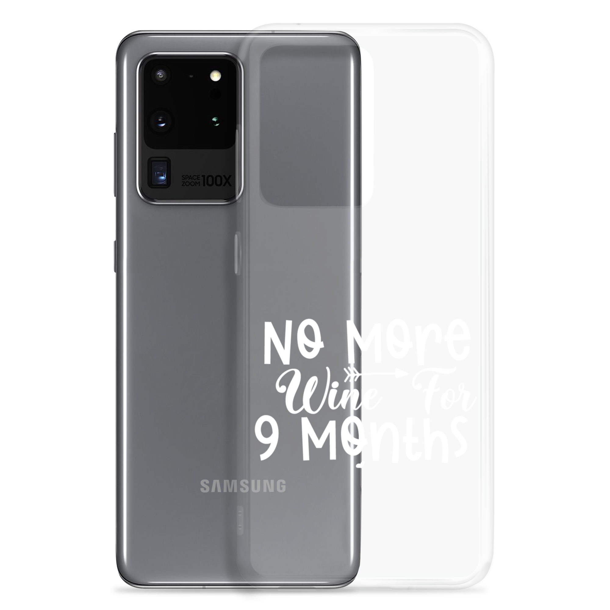 No More Wine For 9 Months Clear Case for Samsung®