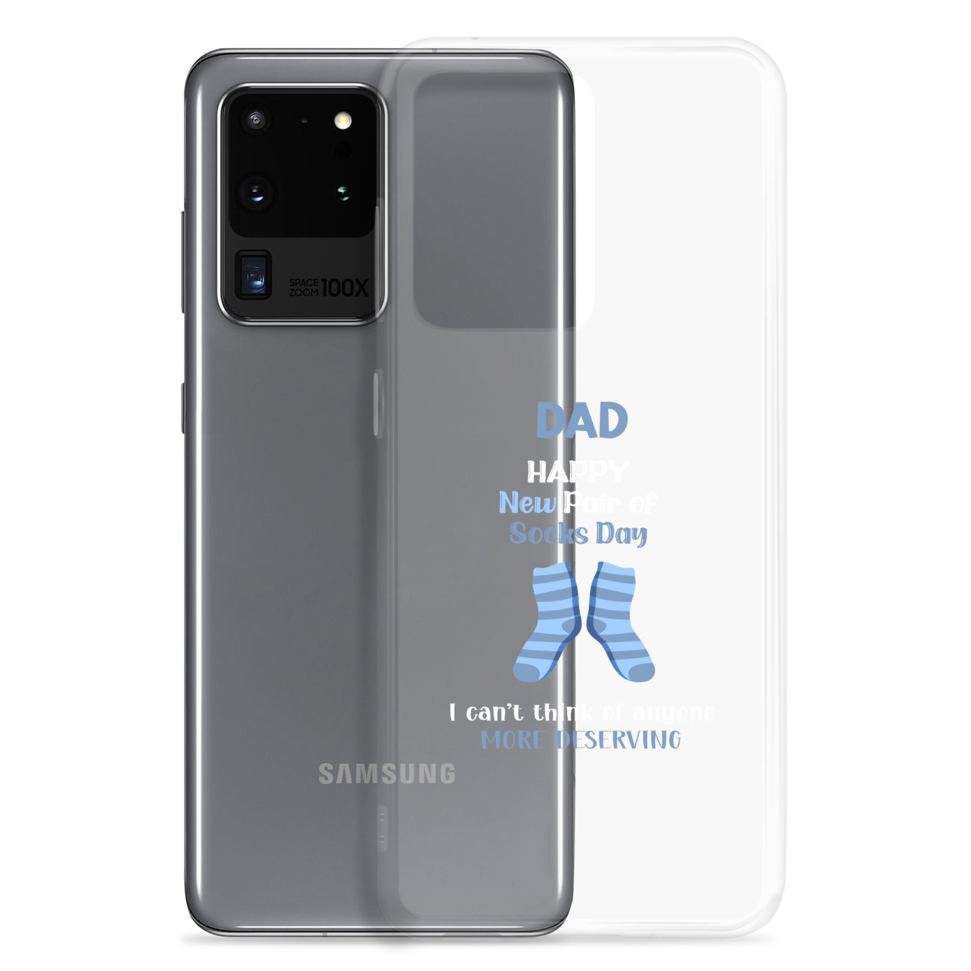 Dad Happy New Pair Of Socks Day I Can't Think Of Anyone More Deserving Clear Case for Samsung®