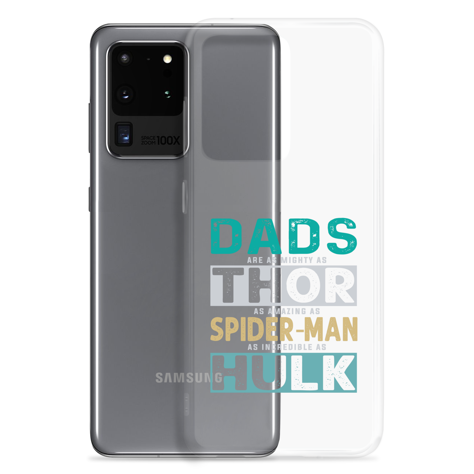 Dads Are As Mighty As Thor, As Amazing As Spider-Man, As Incredible As Hulk Clear Case for Samsung®