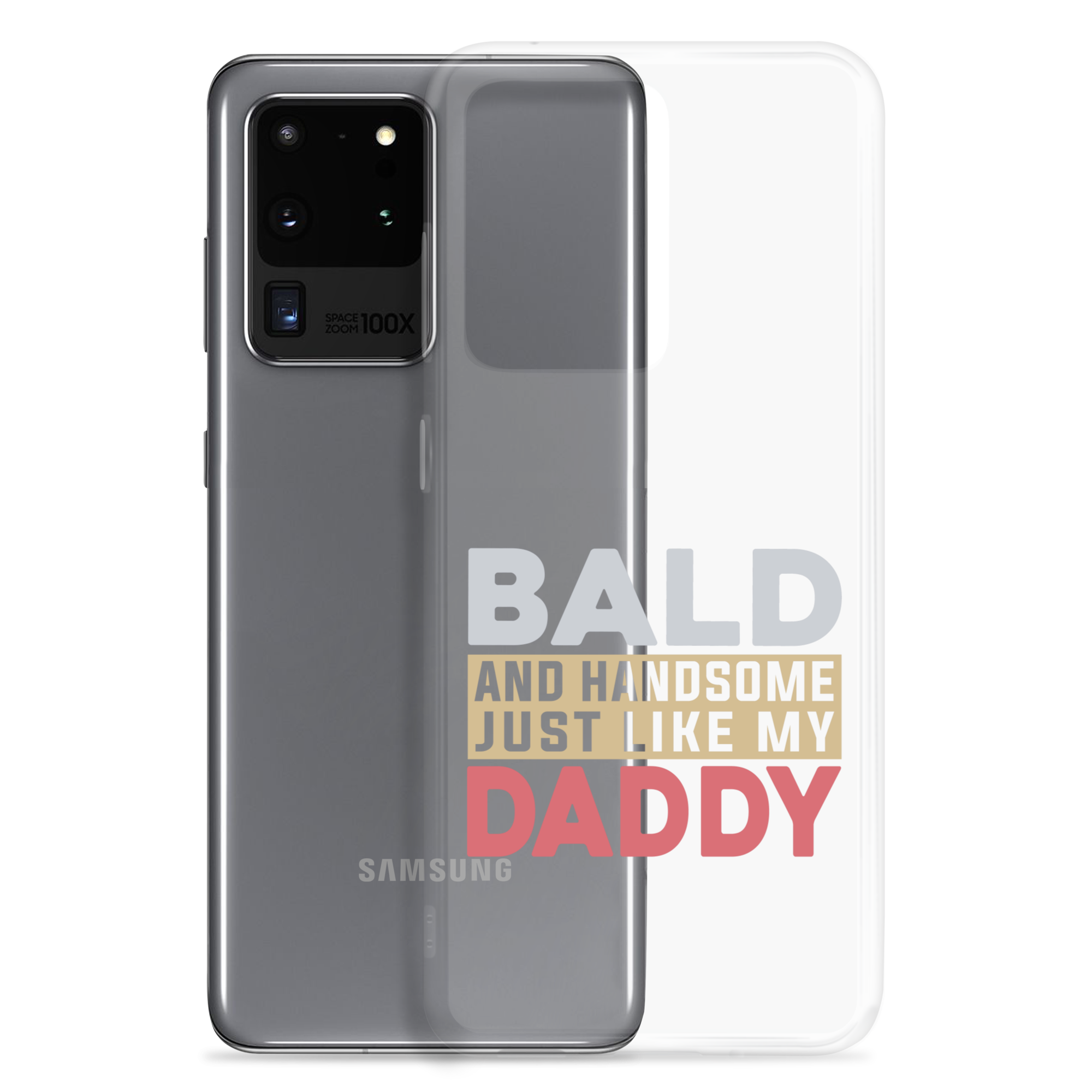 Bald And Handsome Just Like My Daddy Clear Case for Samsung®