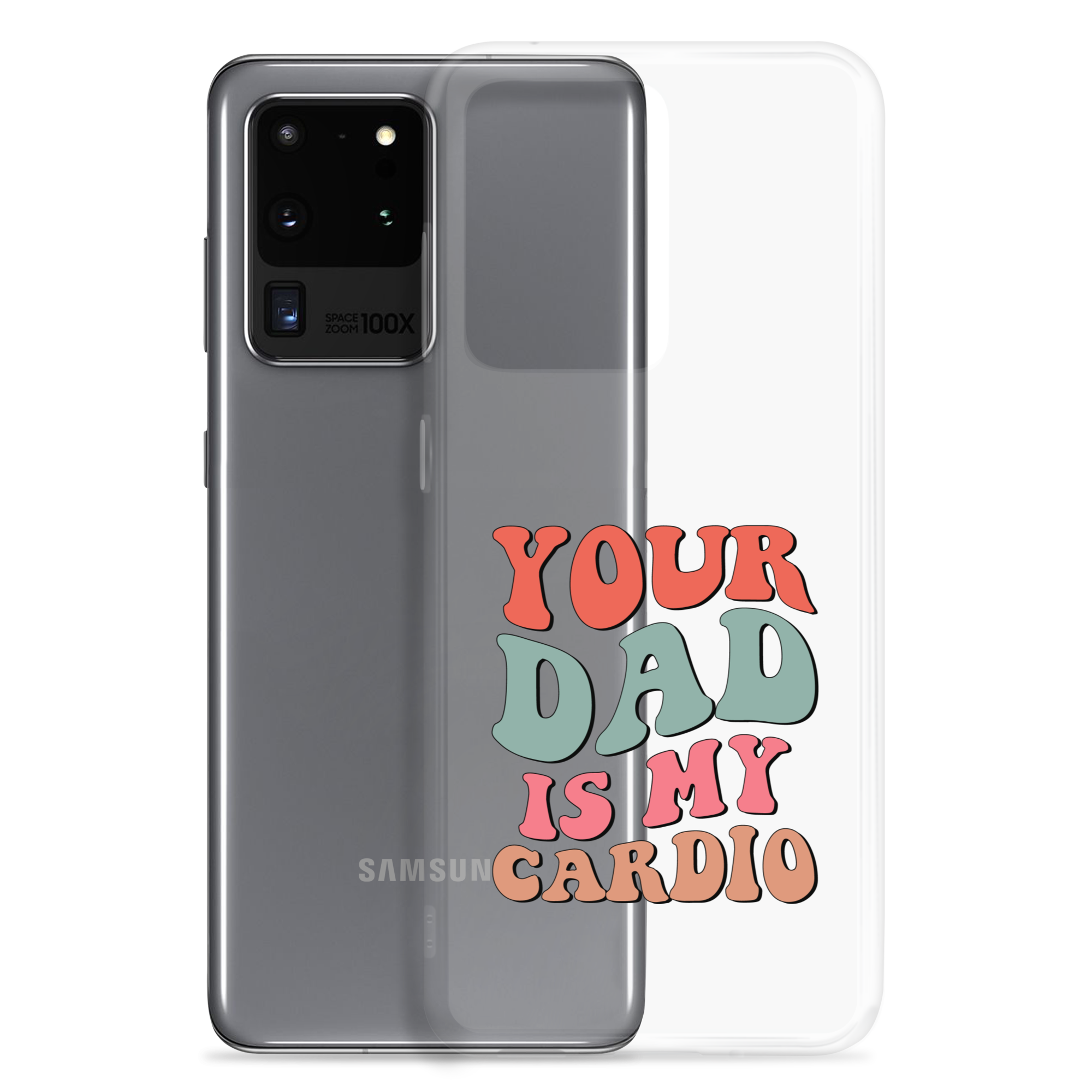 Your Dad Is My Cardio Clear Case for Samsung®