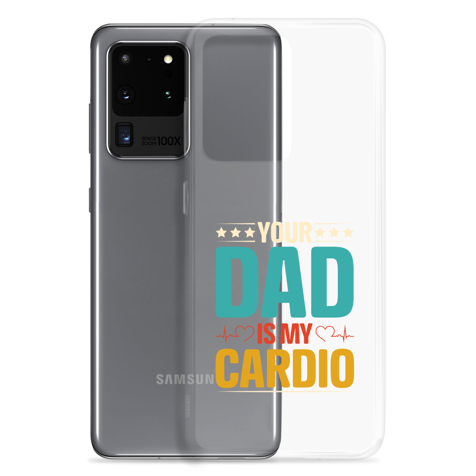 Your Dad Is My Cardio Clear Case for Samsung®