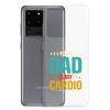 Your Dad Is My Cardio Clear Case for Samsung®