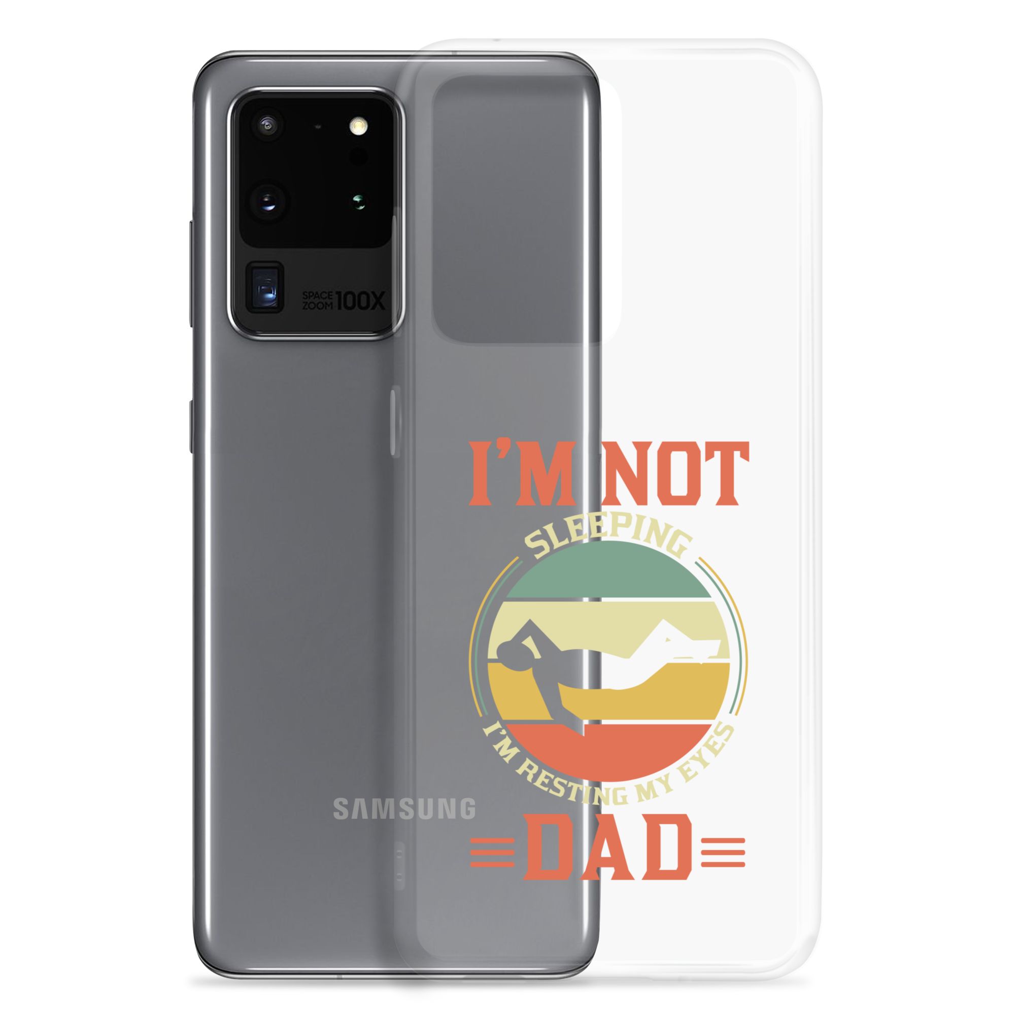 I'm Not Sleeping, I'm Resting My Eyes, Dad Clear Case for Samsung®