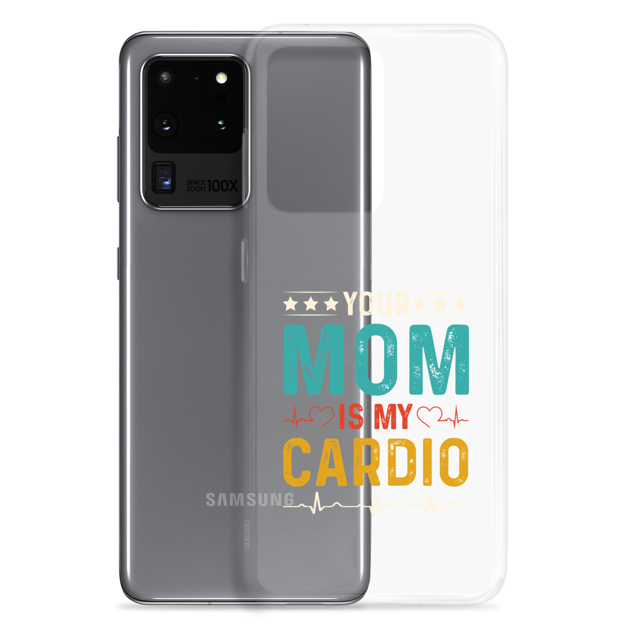 Your Mom Is My Cardio Clear Case for Samsung®