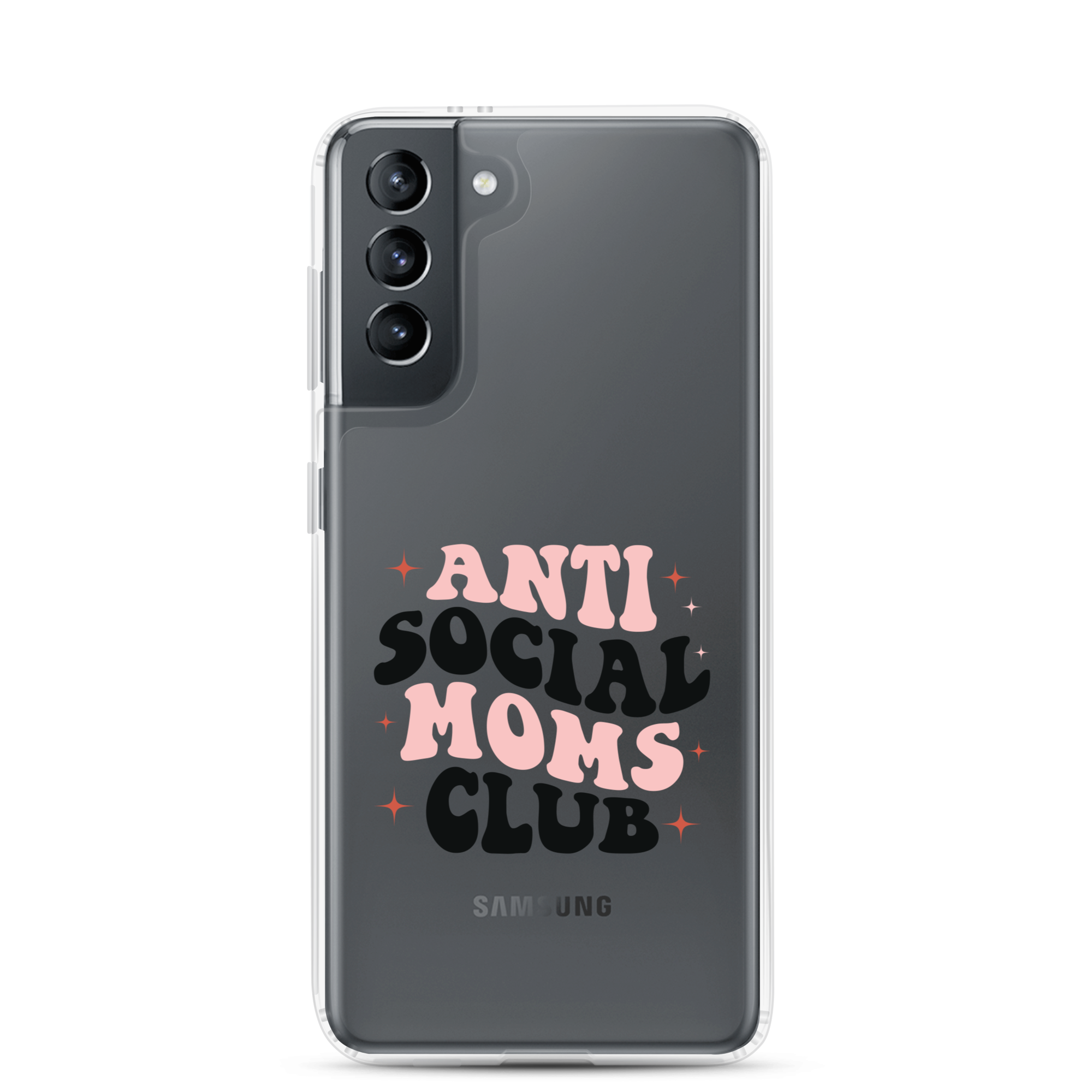 Anti Social Moms Club Clear Case for Samsung®