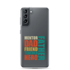 Mentor Dad Fiend Teacher Hero Father Clear Case for Samsung®