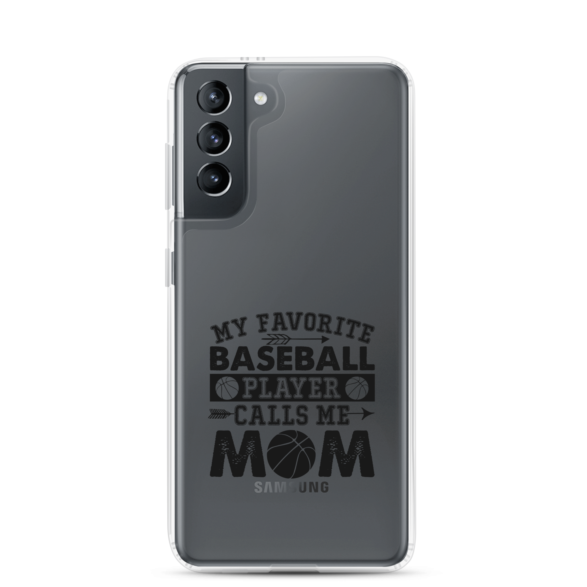 My Favorite Baseball Player Calls Me Mom Clear Case for Samsung®