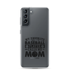 My Favorite Baseball Player Calls Me Mom Clear Case for Samsung®