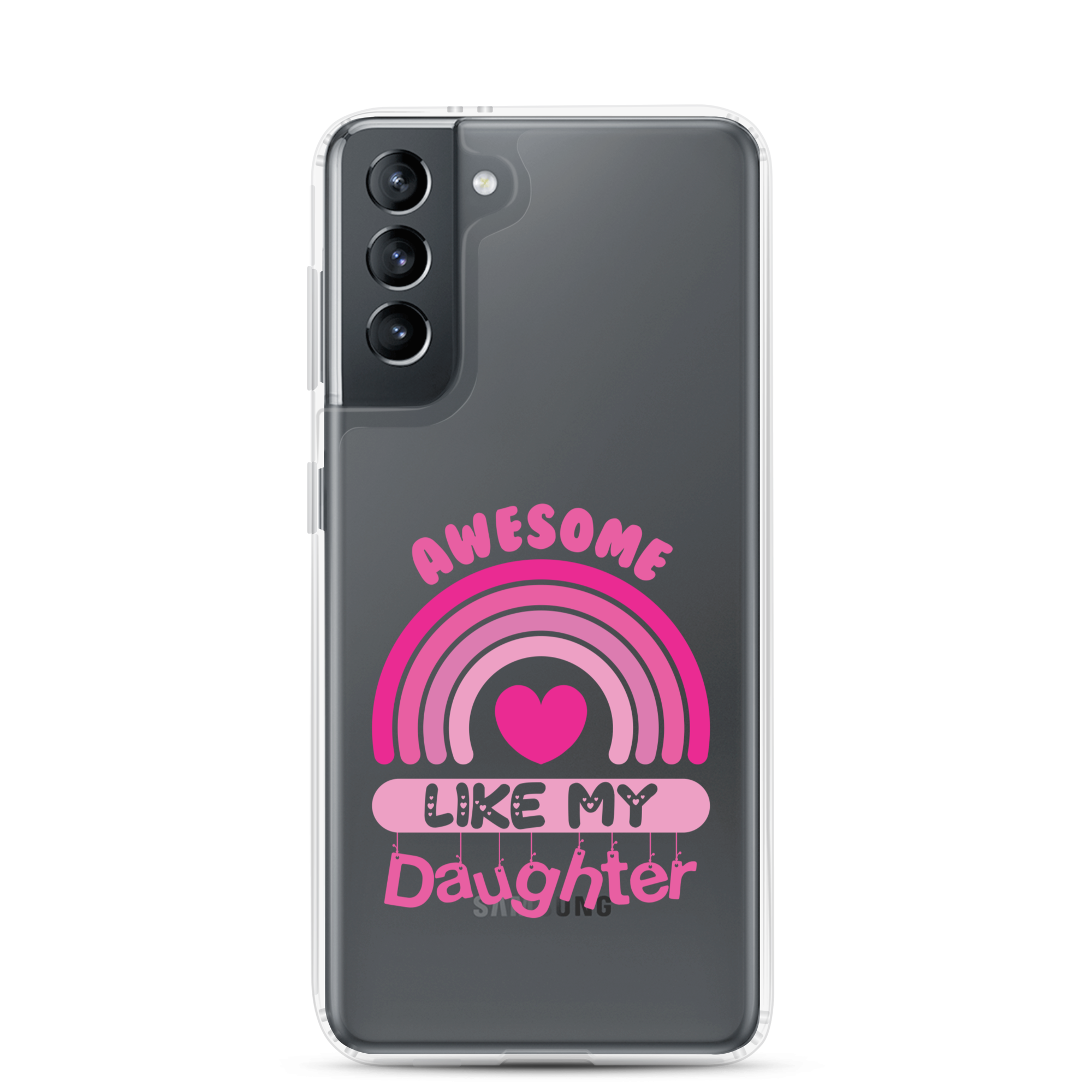 Awesome Like My Daughter Clear Case for Samsung®