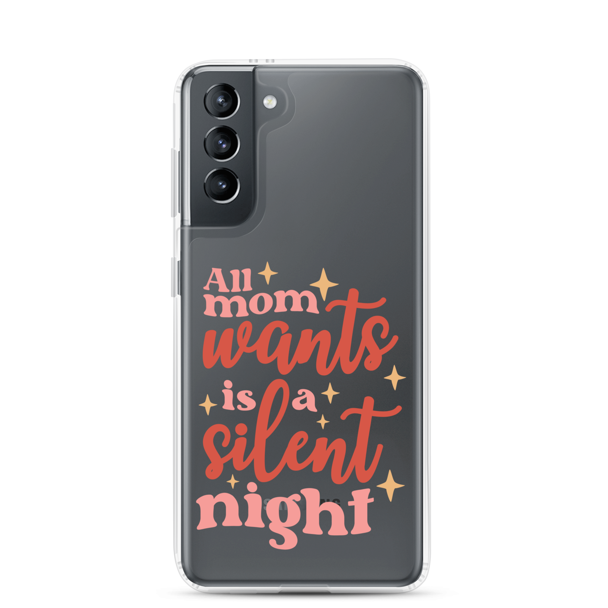 All Mom Wants Is A Silent Night Clear Case for Samsung®