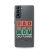 Dad Like Mom Only Funnier Clear Case for Samsung®