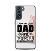 I Have Two Titles Dad And Papaw And I Rock Them Both Clear Case for Samsung®