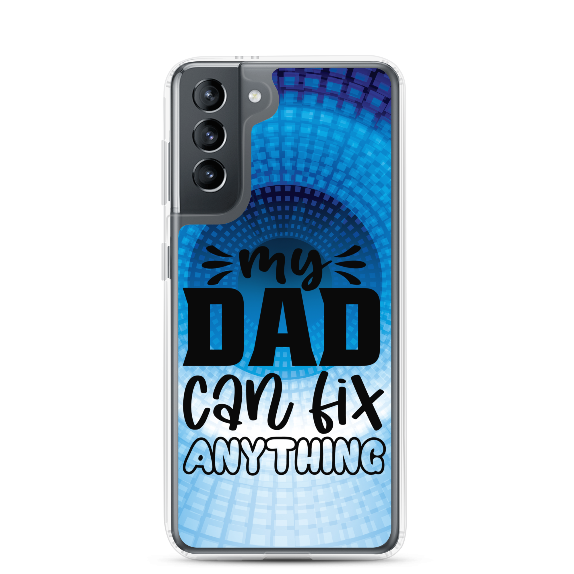 My Dad Can Fix Anything Clear Case for Samsung®