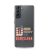 Dada Daddy Dad Bruh Clear Case for Samsung®