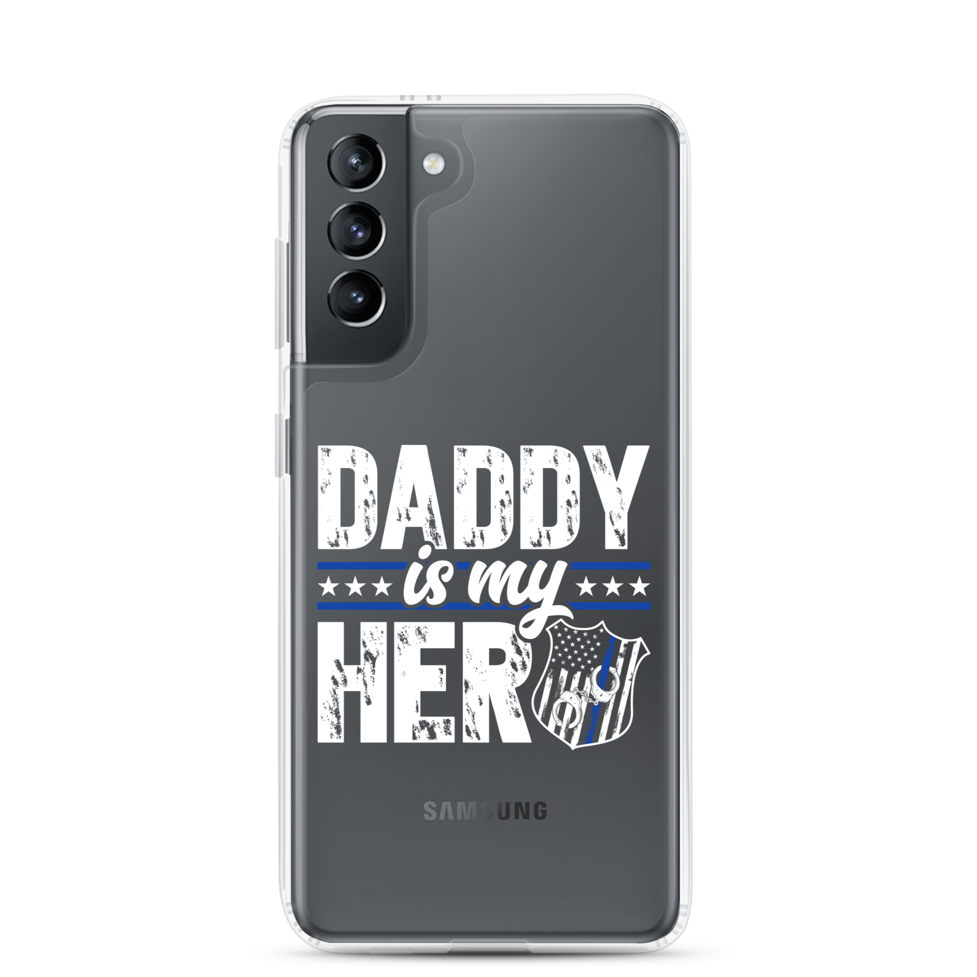 Daddy Is My Hero Clear Case for Samsung®