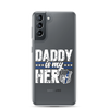 Daddy Is My Hero Clear Case for Samsung®