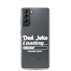 Dad Joke Loading... Please Wait Clear Case for Samsung®