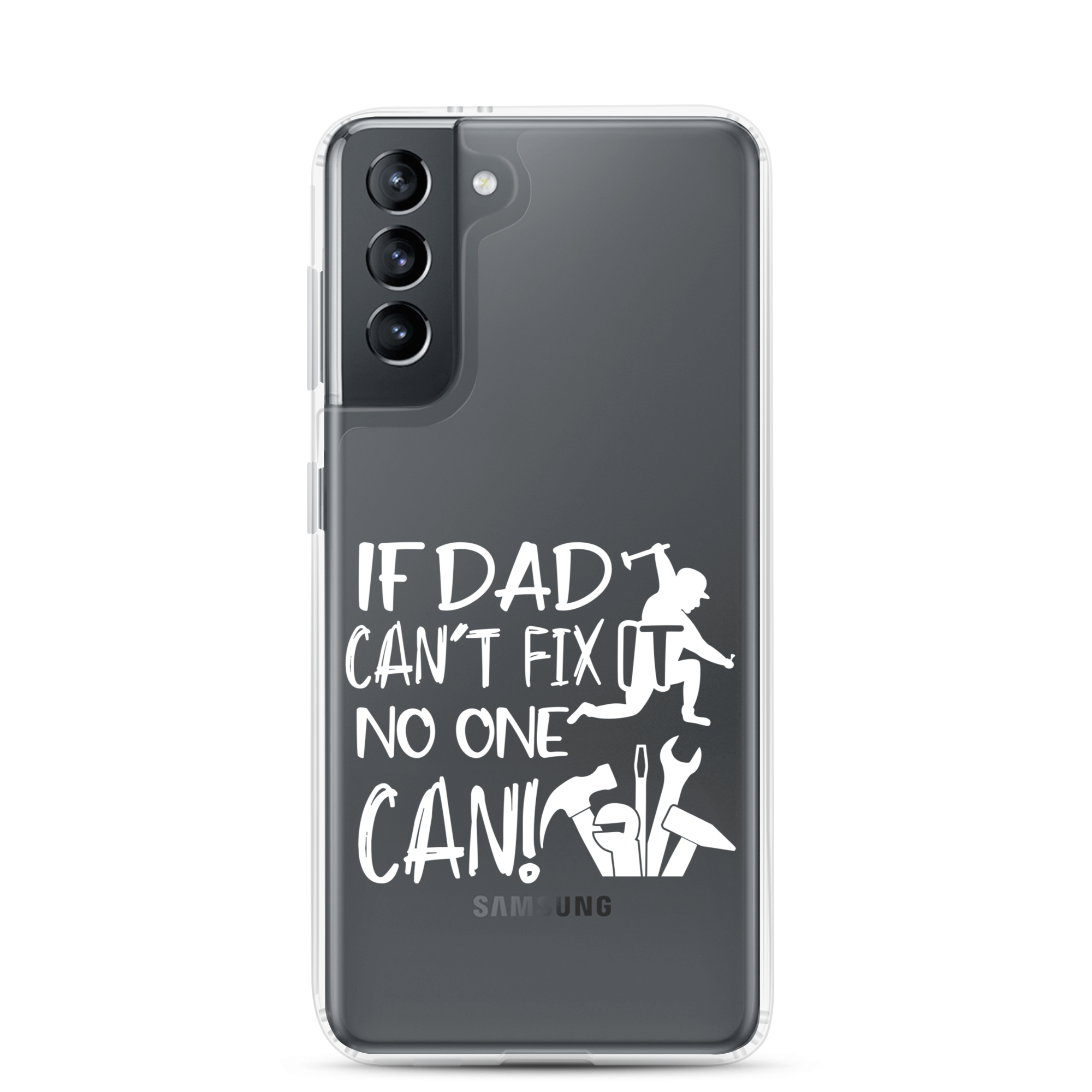 If Dad Can't Fix It No One Can! Clear Case for Samsung®