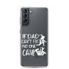 If Dad Can't Fix It No One Can! Clear Case for Samsung®