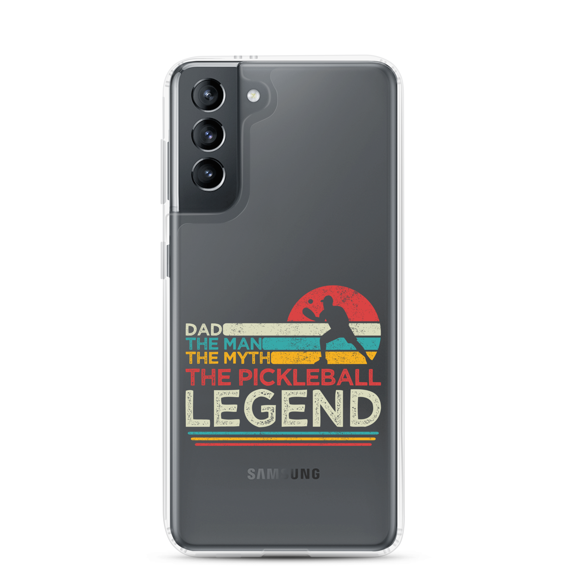 Dad The Man The Myth The Pickleball Legend Clear Case for Samsung®