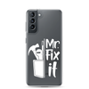 Mr fix It Clear Case for Samsung®