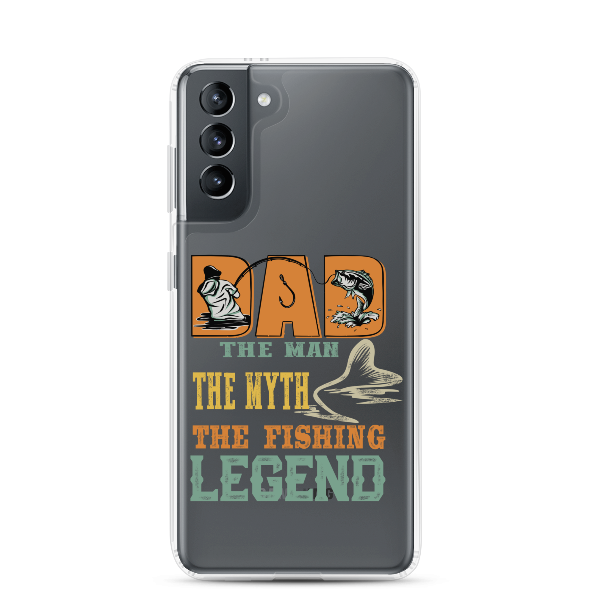 Dad The Man The Myth The Fishing Legend Clear Case for Samsung®