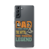 Dad The Man The Myth The Fishing Legend Clear Case for Samsung®