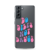 Do Dilfs Not Drugs Clear Case for Samsung®